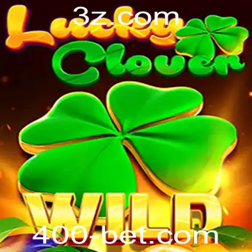 Descubra o Fascinante Mundo de LuckyClover e 400bet